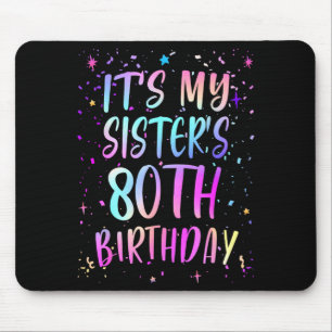 Es ist der 80. Geburtstag meiner Schwester Buntes Mousepad