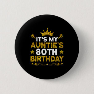 Es ist der 80. Geburtstag meiner Tante Herzlichen Button