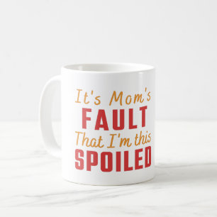 Es ist der Fehler der Mama, dass ich dieses verwun Kaffeetasse