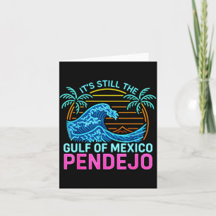Es ist der Golf von Mexiko Pendejo Beach Lustiger Karte
