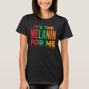 Es ist der Melanin für mich, Monatsstolz der schwa T-Shirt