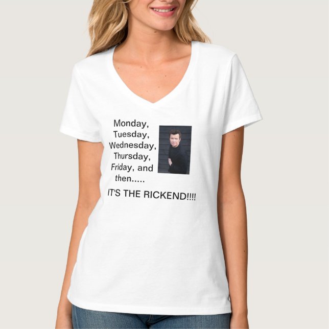 es ist der Rickend T - Shirt für alle Rick Astley  (Vorderseite)