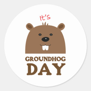 Es ist der Tag des Groundhogs Runder Aufkleber
