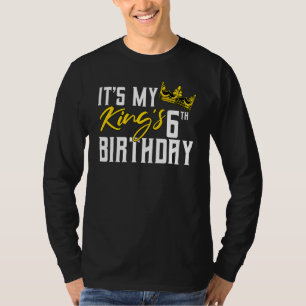 Es ist die 6. Geburtstagsfeier meines Königs T-Shirt