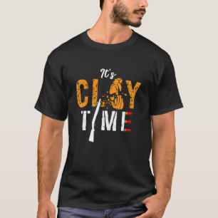 Es ist die Clay Time Shooting Sportziel Shooting C T-Shirt