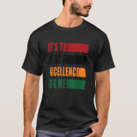 Es ist die Exzellenz für mich Melanin Black Revolu