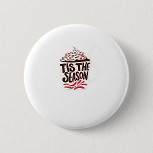 Es ist die Jahreszeit Weihnachten Pfefferminz-Moch Button