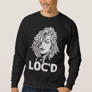 Es ist die Locs für mich Afro Hair Black American  Sweatshirt