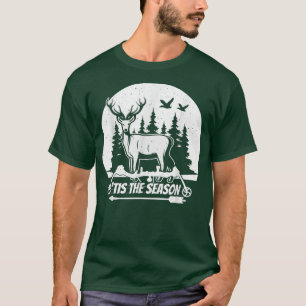 Es ist die Saison  Bogenjagd Hirschjagd Geschenk  T-Shirt