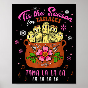 Es ist die Saison für Tamales Mexikanische Tamala  Poster