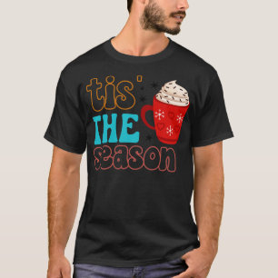Es ist die Saison Retro-Heiße-Schokolade T-Shirt