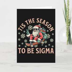 Es ist die Saison, um Sigma Claus lustiger Santa C Karte