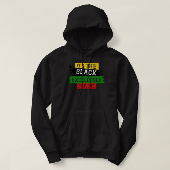 Es ist die schwarze Exzellenz für mich Black Histo Hoodie (Design vorne)