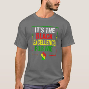 Es ist die schwarze Exzellenz für mich - Schwarze T-Shirt