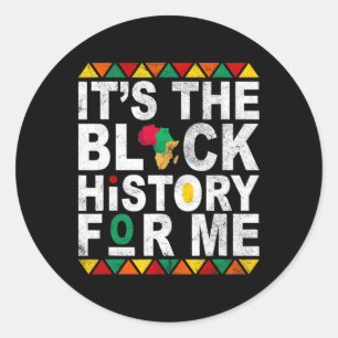 Es ist die schwarze Geschichte für mich Black Hist Runder Aufkleber
