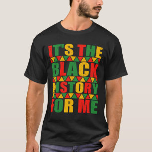 Es ist die schwarze Geschichte für mich T-Shirt 