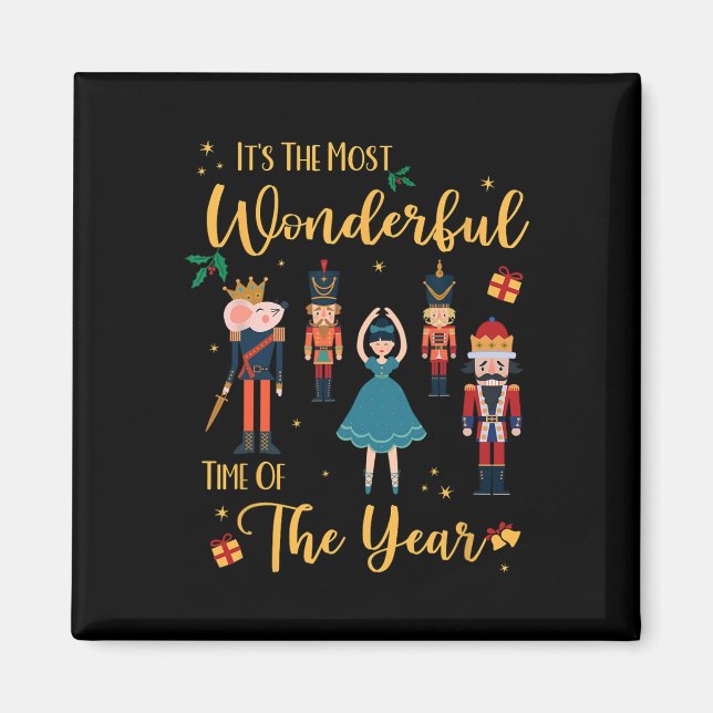 Es ist die wunderbarste Zeit des Jahres Nutcracke Magnet (Vorne)