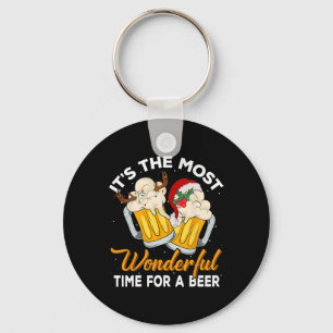 Es ist die wunderbarste Zeit für ein Bier trinken Schlüsselanhänger