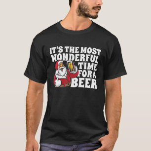 Es ist die wunderbarste Zeit für ein Bier Weihnach T-Shirt