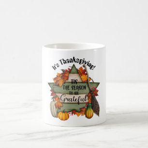 Es ist die Zeit, dankbar zu sein Kaffeetasse