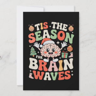 Es ist die Zeit für Hirnwellen Weihnachts Neurolog Feiertagskarte