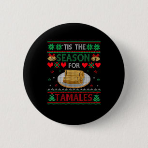 Es ist die Zeit für lustige Weihnachts-Tamales Button