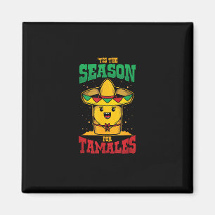 Es ist die Zeit für Tamales Mexikanisches Weihnach Magnet