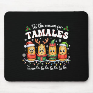 Es ist die Zeit für Tamales Mexikanisches Weihnach Mousepad