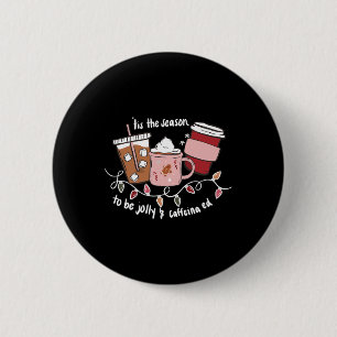 Es ist die Zeit, um fröhlich und koffeinhaltig Chr Button