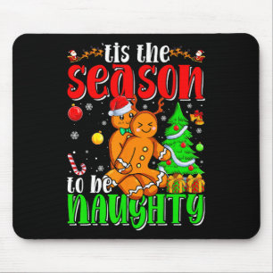 Es ist die Zeit, um unartig zu Weihnachten Lebkuch Mousepad