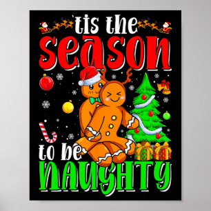 Es ist die Zeit, um unartig zu Weihnachten Lebkuch Poster