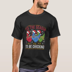 Es ist die Zeit, um Weihnachts-Hühnchen Western zu T-Shirt