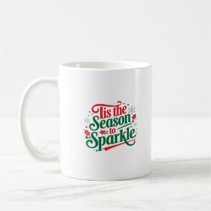 Es ist die Zeit zum Funkeln Kaffeetasse