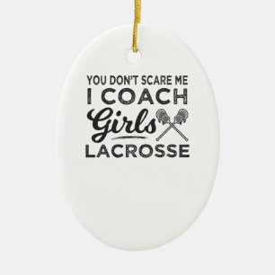 Es ist dir egal, dass ich Lacrosse trainiere Keramik Ornament