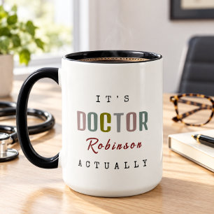 Es ist DOCTOR [Benutzerdefinierter Name] Eigentlic Tasse