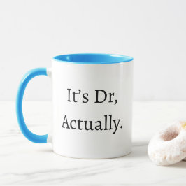 Es ist Dr. Medical Spaß Phd Abschluss Tasse