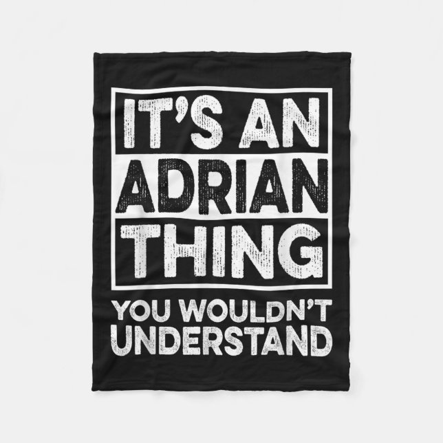 Es ist ein Adrian-Ding, das Sie nicht verstehen wü Fleecedecke (Vorderseite)