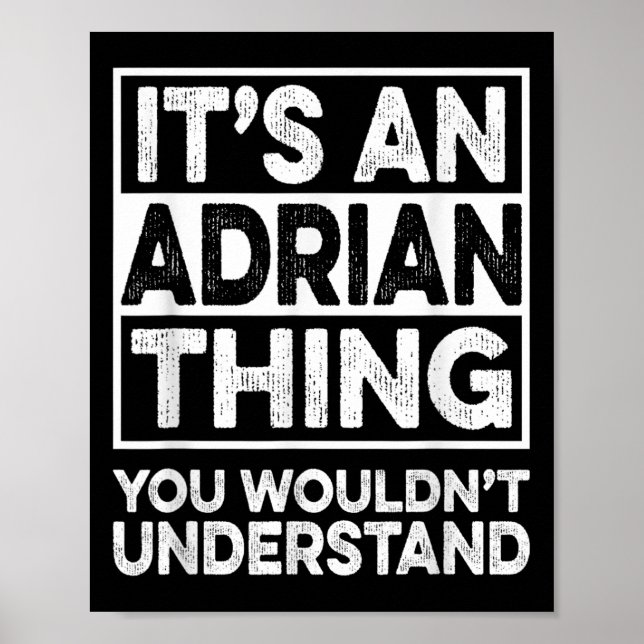 Es ist ein Adrian-Ding, das Sie nicht verstehen wü Poster (Vorne)