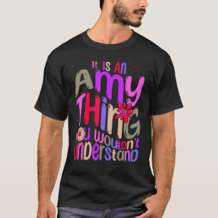 Es ist ein Amy-Ding, das Sie verstehen würden, Gro T-Shirt
