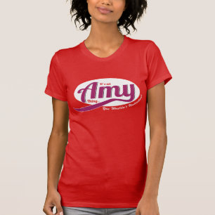 Es ist ein Amy Thing, man würde es nicht verstehe T-Shirt