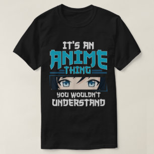 Es ist ein Anime-Ding-Zitat-Design T-Shirt