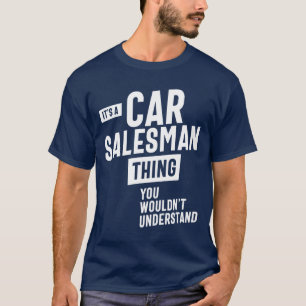 Es ist ein Auto-Verkäufer-Sache Aufgabe Titel Gesc T-Shirt