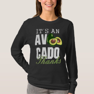 Es ist ein Avocado Dank Niedlich Avocado Guacamole T-Shirt