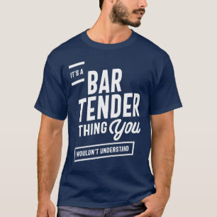 Es ist ein Barkeeper-Sache-Job-Geschenk T-Shirt