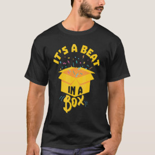 Es ist ein Beat in einer Box Rapper T-Shirt