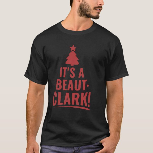 Es ist ein Beaut-Clark-Shirt Weihnachten-Spaß T-Shirt (Vorderseite)