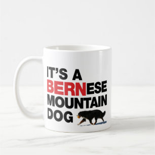 Es ist ein BERNese Mtn Hund, nicht eine SCHWARZE Tasse