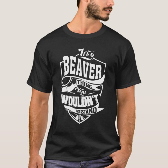 Es ist ein Bibergeschäft T-Shirt (Vorderseite)