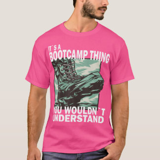 Es ist ein Bootcamp, was man nicht verstehen würde T-Shirt