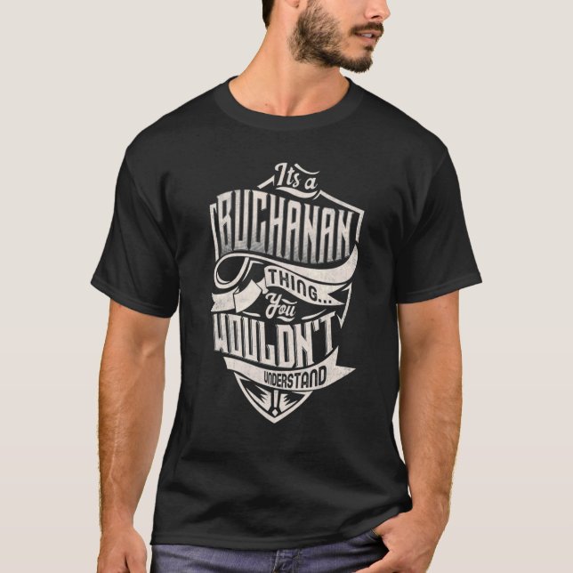Es ist ein Buchanan-Ding, das man nicht als Klasse T-Shirt (Vorderseite)